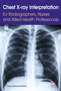 Chest X-ray Interpretation for Radiographers, Nurses and Allied Health Professionals_cover