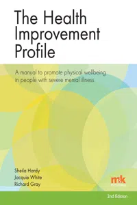 The Health Improvement Profile: A manual to promote physical wellbeing in people with severe mental illnes_cover