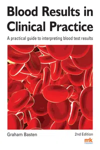 Blood Results in Clinical Practice: A practical guide to interpreting blood test results_cover
