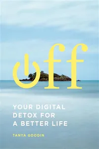 Off: Your Digital Detox for a Better Life_cover