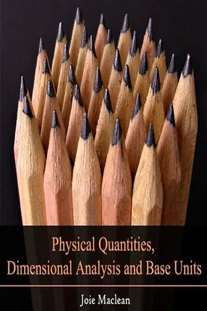 Physical Quantities, Dimensional Analysis and Base Units