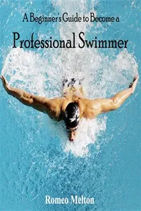 Beginner's Guide to Become a Professional Swimmer, A_cover