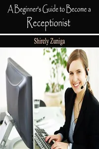 Beginner's Guide to Become a Receptionist, A_cover