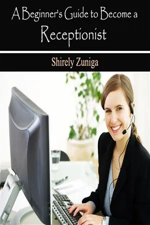 Beginner's Guide to Become a Receptionist, A