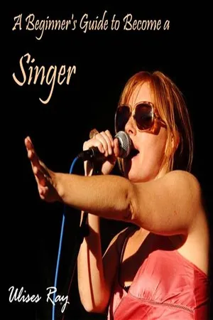 Beginner's Guide to Become a Singer, A