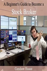 Beginner's Guide to Become a Stock Broker, A_cover
