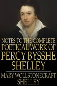 Notes to the Complete Poetical Work of Percy Bysshe Shelley_cover