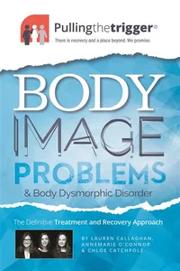 Pullingthetrigge Body Image Problems and Body Dysmorphic Disorder_cover