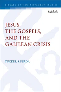 Jesus, the Gospels, and the Galilean Crisis_cover