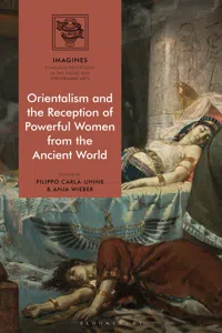 Orientalism and the Reception of Powerful Women from the Ancient World_cover