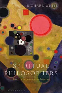 Spiritual Philosophers: From Schopenhauer to Irigaray_cover