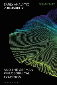 Early Analytic Philosophy and the German Philosophical Tradition_cover