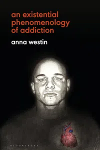 An Existential Phenomenology of Addiction_cover