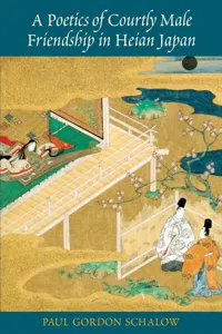 A Poetics of Courtly Male Friendship in Heian Japan_cover