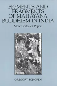 Figments and Fragments of Mahayana Buddhism in India_cover