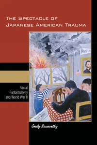 The Spectacle of Japanese American Trauma_cover