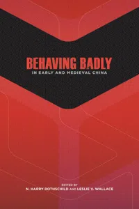 Behaving Badly in Early and Medieval China_cover