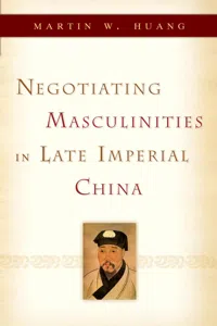 Negotiating Masculinities in Late Imperial China_cover