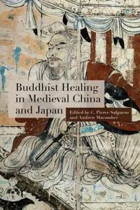 Buddhist Healing in Medieval China and Japan_cover