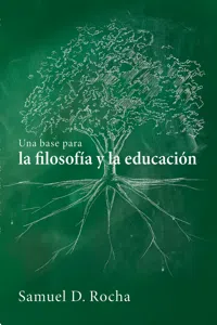 Una base para la filosofía y la educación / A Primer for Philosophy and Education_cover