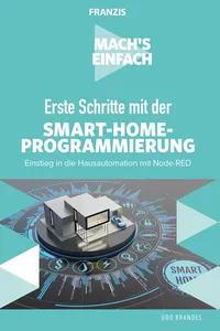 Mach's einfach: Erste Schritte mit der Smart-Home-Programmierung_cover