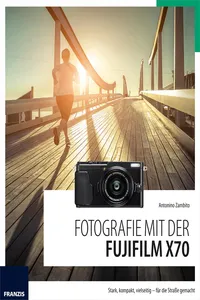 Fotografie mit der Fujifilm X70_cover