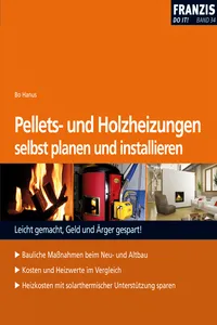 Pellets- und Holzheizungen selbst planen und installieren_cover