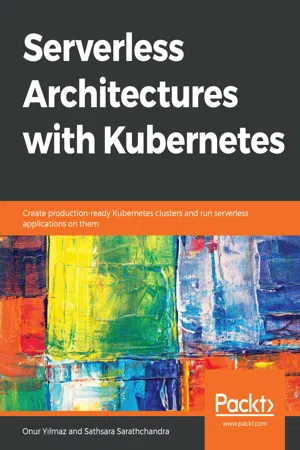 Serverless Architectures with Kubernetes