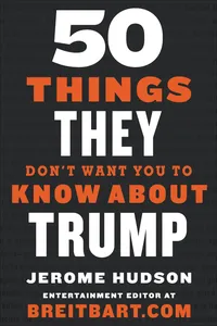 50 Things They Don't Want You to Know About Trump_cover