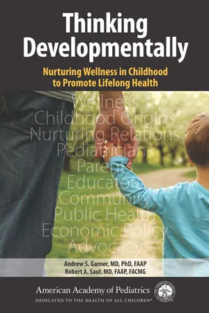Thinking Developmentally: Nurturing Wellness in Childhood to Promote Lifelong Health