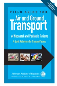 Field Guide for Air and Ground Transport of Neonatal and Pediatric Patients_cover