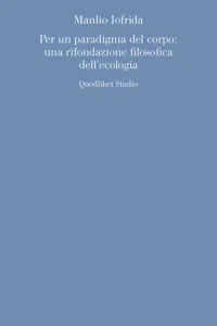 Per un paradigma del corpo: una rifondazione filosofica dell'ecologia_cover