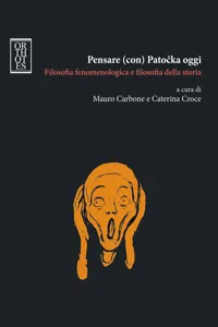 Pensare Patocka oggi. Filosofia fenomenologica e filosofia della storia_cover