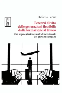 Percorsi di vita delle generazioni flessibili: dalla formazione al lavoro_cover