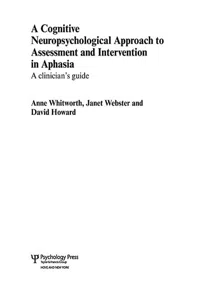 A Cognitive Neuropsychological Approach to Assessment and Intervention in Aphasia_cover