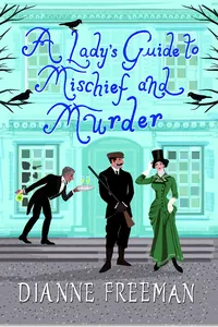 A Lady's Guide to Mischief and Murder_cover