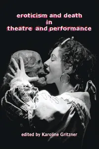 Eroticism and Death in Theatre and Performance_cover