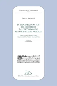 La "diligentia quam suis" del depositario dal diritto romano alle codificazioni nazionali_cover