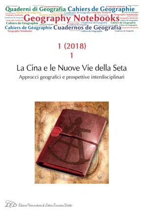 Geography Notebooks. Vol 1, No 1 (2018). La Cina e le Nuove Vie della Seta. Approcci geografici e prospettive interdisciplinari