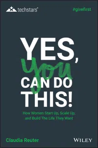 Yes, You Can Do This! How Women Start Up, Scale Up, and Build The Life They Want_cover