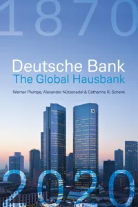 Deutsche Bank: The Global Hausbank, 1870 – 2020_cover