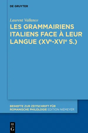 Les grammairiens italiens face à leur langue (15e–16e s.)