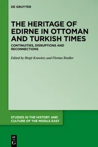 The Heritage of Edirne in Ottoman and Turkish Times_cover