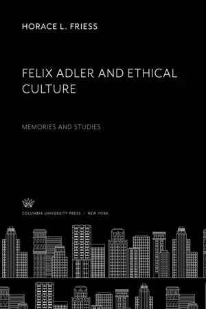 Felix Adler and Ethical Culture