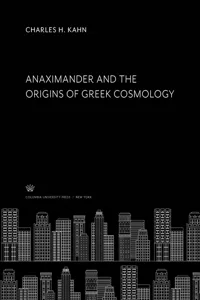 Anaximander and the Origins of Greek Cosmology_cover
