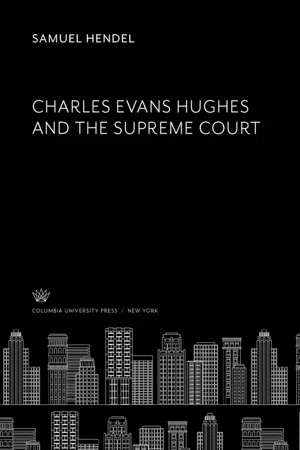 Charles Evans Hughes and the Supreme Court