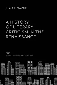 A History of Literary Criticism in the Renaissance_cover
