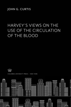 Harvey'S Views on the Use of the Circulation of the Blood