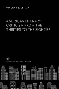 American Literary Criticism from the Thirties to the Eighties_cover