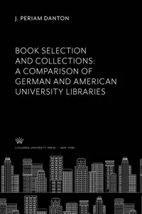 Book Selection and Collections: a Comparison of German and American University Libraries_cover